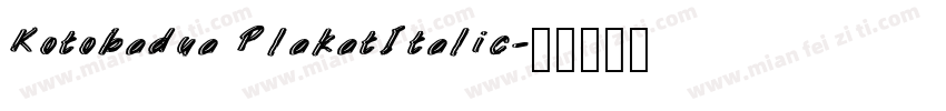 Kotobadua PlakatItalic字体转换
